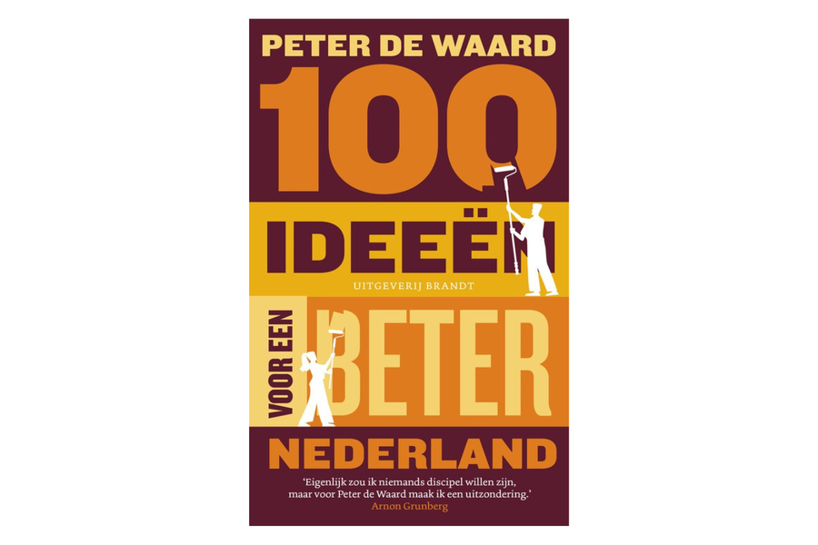 100 ideeën voor een beter Nederland - Peter de Waard - afbeelding 1